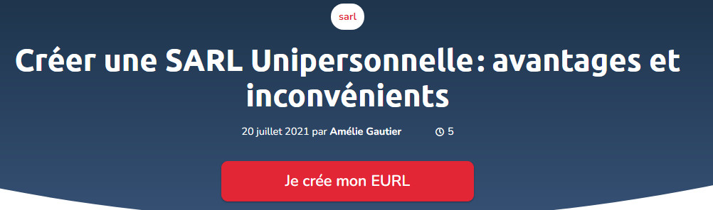 Créer une SARL unipersonnelle avantages et inconvénients